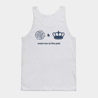 Meet Me At The Rose & Crown Tank Top